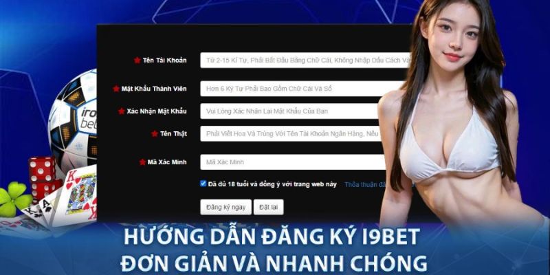 Điền chính xác thông tin đăng ký tài khoản cược I9bet