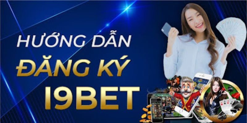 Cách đăng ký tài khoản I9BET cho hội viên mới