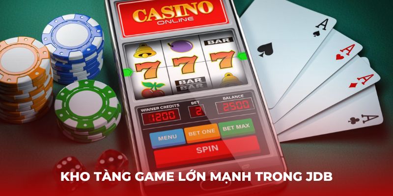 Kho tàng game lớn mạnh trong JDB